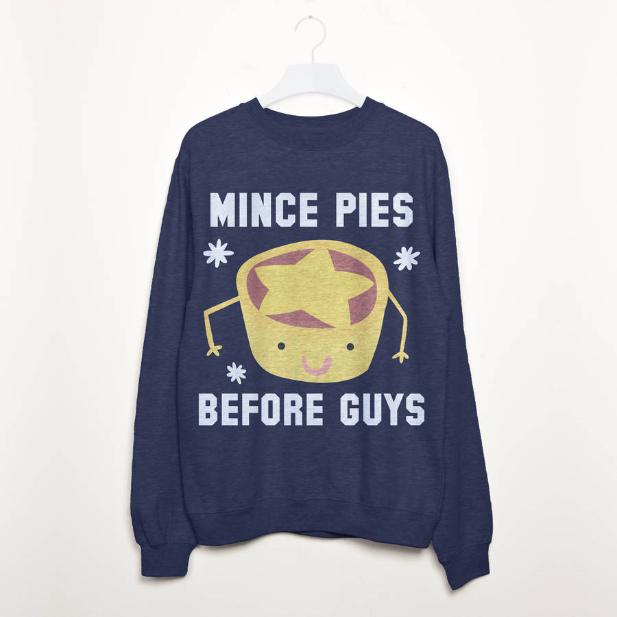 Mince Pies Before Guys Women's Christmas Sweatshirt
